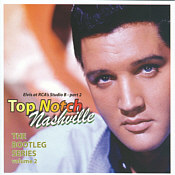 Top Notch Nashville - Elvis At RCA's Studio B - Part 2 - Fanclub CDs - Elvis Presley CD