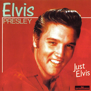 Just Elvis (The Entertainers) Germany - Elvis Presley Various CDs