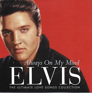 Always On My Mind - The Ultimate Love Songs Collection - BMG CDRCA(WF)4178 - South Africa 1997 - Elvis Presley
