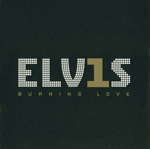 ELV1S Burning Love - 2 tracks - EU 2002 - BMG 74321 96823 2