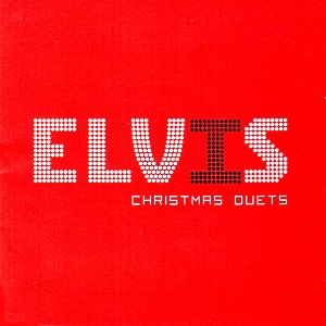 Christmas Duets - Canada 2011 - Sony Music 88697354762 - Elvis Presley CD