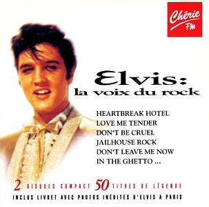 Elvis: la voix du rock Chrie FM) - France 1993 - BMG 74321103432