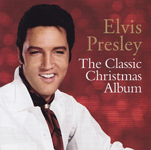 The Classic Christmas Album - Australia 2012 - Sony Music 88725455382 - Elvis Presley CD