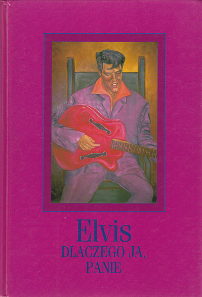 ELVIS Why Me Lord (ELVIS DLACZEGO JA, PANIE) - BMG Poland 1997 - Elvis Presley CD Book