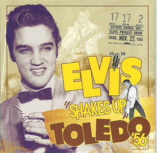 Elvis "Shakes Up" Toledo '56 (Radio Recorders - Elvis Corner) - Elvis Presley CD