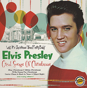 Well, It's Christmas Time Pretty Baby - Great Songs Of Christmas (Radio Recorders - Elvis Corner) - Elvis Presley CD