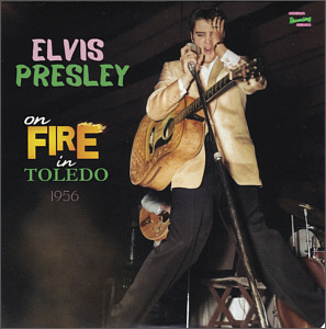 On Fire In Toledo (EP / CD) - Memphis Recording Service (MRS) - Elvis Presley CD