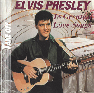 18 Greatest Love Songs - Denmark 1988 - Take Off - Elvis Presley Various CDs
