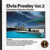 Elvis Presley Vol. 2 (Champion Selection Series Japan 1990) - Elvis Presley Various CDs
