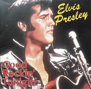 Good Rockin' Tonight (Grandpix) - Elvis Presley Various CDs