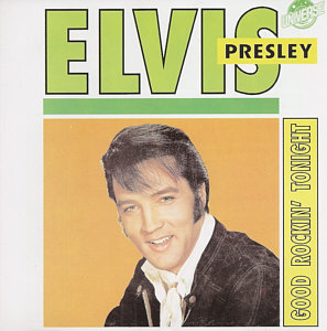 Good Rockin' Tonight Universe 1007- Elvis Presley Various CDs