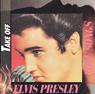 Love Songs (Take Off)- Elvis Presley Various CDs