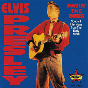 Payin' The Dues - Starbust Music World - Austtralia 1994 -  - Elvis Presley Various CDs