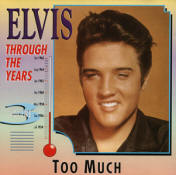 Through The Years Vol. 3  Too Much - Elvis Presley Various CDs