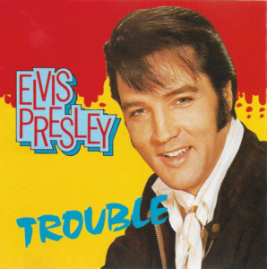 Trouble (World Music CD 88006) - Elvis Presley Various CDs