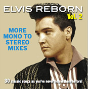 Elvis Reborn Vol. 2: New Mono To Stereo Mixes - Voice Masters / Good Music - Elvis Presley CD