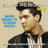 Elvis Reborn Vol. 2: New Mono To Stereo Mixes - Voice Masters / Good Music - Elvis Presley CD