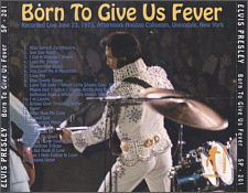 Born To Give Us Fever - Elvis Presley Bootleg CD