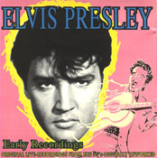 Early Recordings - Elvis Presley Bootleg CD