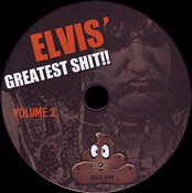 Elvis' Greatest Shit Volume 2 - Elvis Presley Bootleg CD