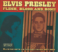 Flesh, Blood And Bone - Elvis Presley Bootleg CD