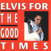 For The Good Times - Elvis Presley Bootleg CD