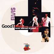 Good Times Never Seemed So Good - Elvis Presley Bootleg CD