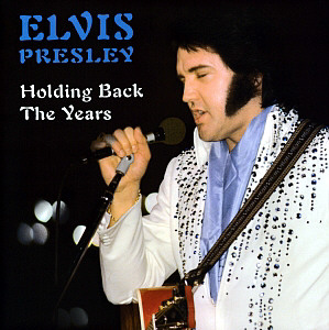 Holding Back The Years (LP/CD) - Elvis Presley Bootleg CD