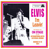 I'm Leavin' Vol. 1 - Recorded On Stage August 9-14, 1971 - Elvis Presley Bootleg CD