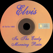 In The Early Morning Rain - Elvis Presley Bootleg CD