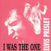 I Was The One - Elvis Presley Bootleg CD