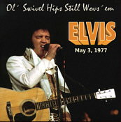 Ol' Swivel Hips Still Wovs' Em (April - May 1977) - Elvis Presley Bootleg CD