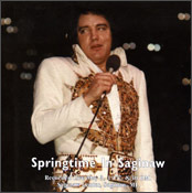 Springtime In Saginaw - Elvis Presley Bootleg CD