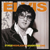 Stage Highlights & Rarities Vol. 1 - Elvis Presley Bootleg CD