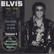 Elvis: 1969 - 1976 - The Pure Sound Of Elvis - Elvis Presley Bootleg CD