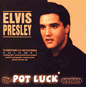 The Pot Luck Sessions Vol. 1 - Elvis Presley Bootleg CD