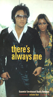 There's Always Me Vol. 4 - Elvis Presley Bootleg CD