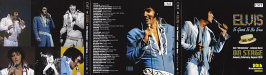Too Good To Be True -  Live Chronicles Volume Three - Elvis Presley Bootleg CD