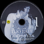 Too Late For Goodbyes - Elvis Presley Bootleg CD