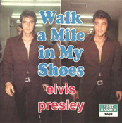 Walk A Mile In My Shoes - Elvis Presley Bootleg CD