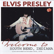 Welcome To South Bend, Indiana - Elvis Presley Bootleg CD