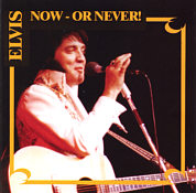 Now - Or Never! - Elvis Presley Bootleg CD