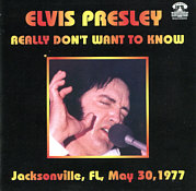 I Really Don't Want To Know - Elvis Presley Bootleg CD