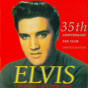 35th Anniversary Fanclub Edition - For Malaysian Fans Only - Elvis Presley Fanclub CD