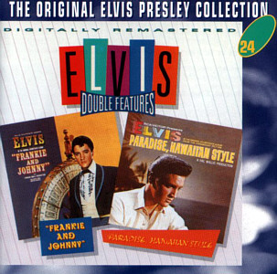 Frankie and Johnny and Paradise, Hawaiian Style   -  The Original Elvis Presley Collection Vol. 24 - EU 1999 - BMG 74321 90625 2 - Elvis Presley CD