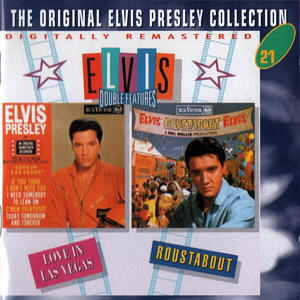 Double Features: Love in Las Vegas and Roustabout  -  The Original Elvis Presley Collection Vol. 21 - EU 1999 - BMG 74321 90622 2 - Elvis Presley CD