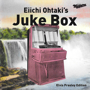 Eiichi Ohtaki's Juke Box<br>Elvis Presley Edition - Sony SICP 4346 - Japan 2014<br> Elvis Presley CD
