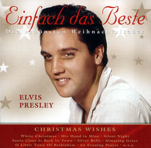  Einfach das Beste - Die schnsten Weihnachtslieder -Sony  EU 2007- Sony-BMG 82876 88673 2 - Elvis Presley CD