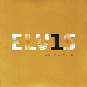 ELV1S - 30 #1 Hits - Canada 2011 - Sony Music  07863 68079 2 - Elvis Presley CD