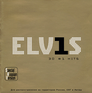 ELV1S - 30 #1 Hits - Russia 2002 - BMG 74321970304